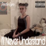 cover_Judelyn_Ill-Never-Understand