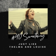 cover_40Something_Just like Thelma and Louise