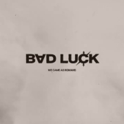 news_2025-04-22_We Came As Romans single Bad Luck