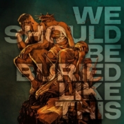 cover_Bloodred Hourglass_We Should Be Buried Like This-min