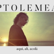 news_2025-10-13_Ptolemea single Aqui, Ali, Acolá